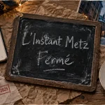 l'instant restaurant metz fermé depuis 31/12/2025